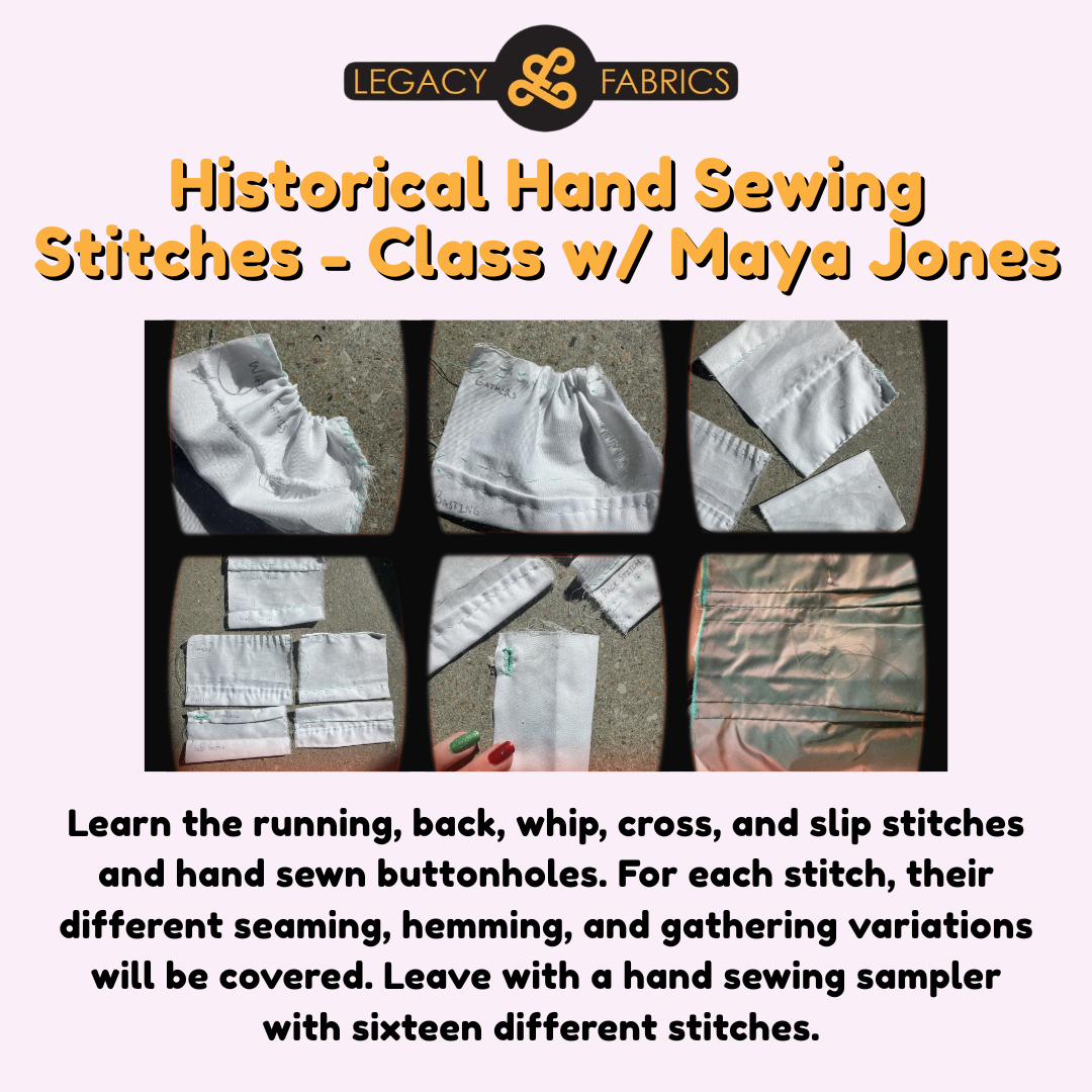 Historical Hand Sewing Stitches - Class with Maya Jones