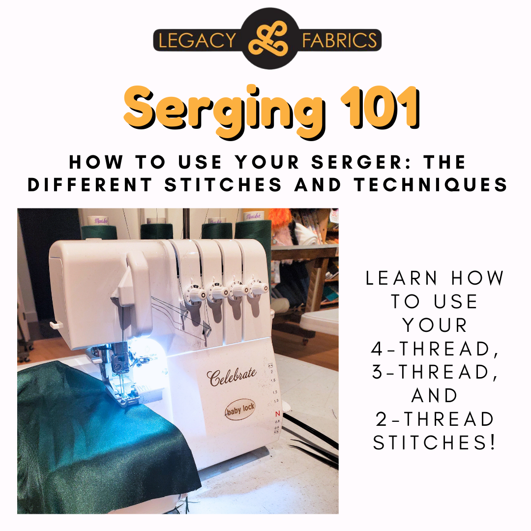 Serging 101 - How to Use your Serger: Stitches & Techniques