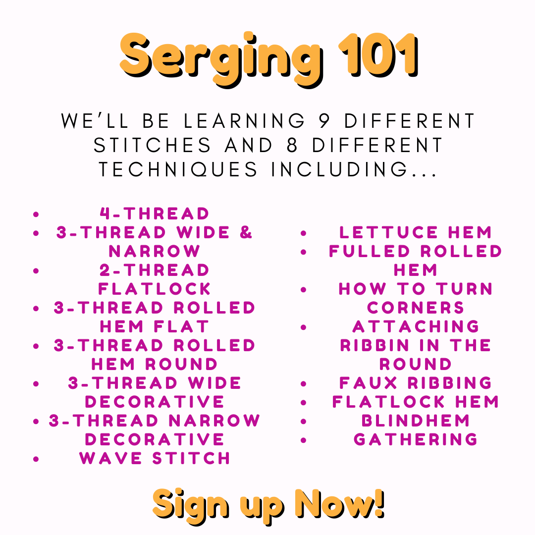 Serging 101 - How to Use your Serger: Stitches & Techniques