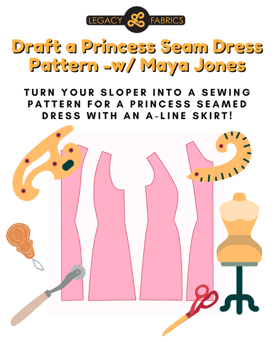 Draft a Princess Seam Dress Pattern - Class w/ Maya Jones
