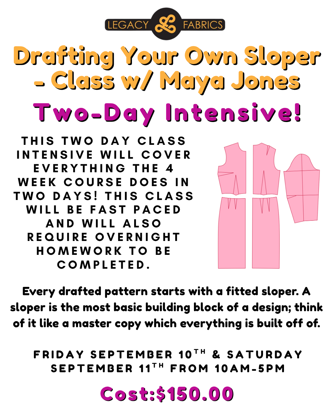 Drafting Your Own Sloper - TWO DAY INTENSIVE - Class with Maya Jones