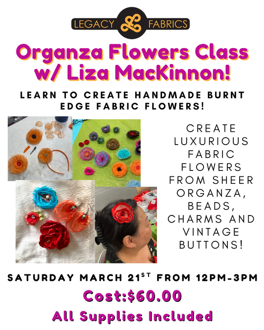 Organza Flowers Class with Liza MacKinnon!
